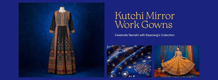 Kutchi Mirror Work Gowns Collection - Raasrang